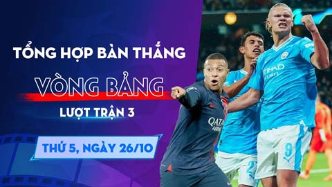 Tổng hợp bàn thắng Champions League 26/10: Mbappe và Haaland bùng nổ