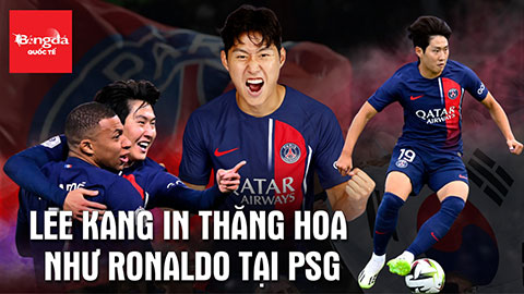 Lee Kang In thăng hoa như Ronaldo tại PSG, Hàn Quốc mãi đỉnh