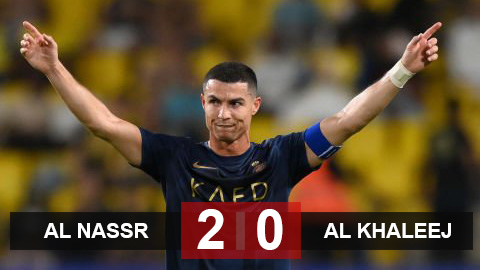 Kết quả Al Nassr 2-0 Al Khaleej: Ronaldo tỏa sáng rực rỡ, Al Nassr sở hữu mạch thắng lịch sử