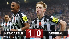 Kết quả Newcastle 1-0 Arsenal: 'Chích chòe' thắng nhờ bàn thắng tranh cãi