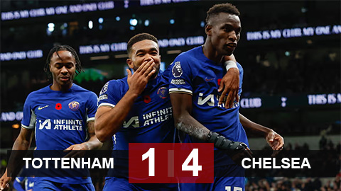 Kết quả Tottenham 1-4 Chelsea: Trận cầu điên rồ