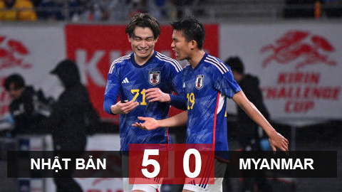 Kết quả Nhật Bản 5-0 Myanmar: Không cần Mitoma - Kubo 'ra tay'