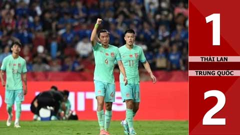 VIDEO bàn thắng Thái Lan vs Trung Quốc: 1-2 (Vòng loại World Cup 2026)