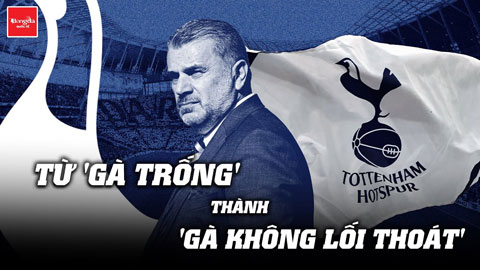 Tottenham: Từ 'Gà trống' thành 'Gà không lối thoát'