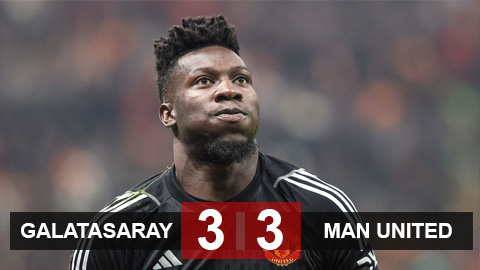 Kết quả Galatasaray 3-3 MU: Tội đồ Onana