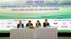 Hội nghị định hướng và liên kết phát triển sản phẩm du lịch Golf giữa Hà Nội và các địa phương