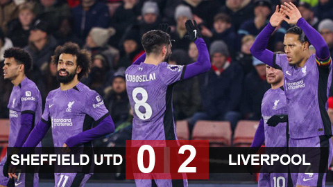 Kết quả Sheffield United 0-2 Liverpool: The Kop phả hơi nóng vào gáy Arsenal