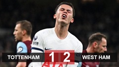 Kết quả Tottenham 1-2 West Ham: Thua ngược đáng tiếc