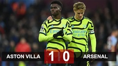 Kết quả Aston Villa 1-0 Arsenal: Gục ngã tại Villa Park