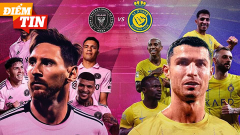 Điểm tin 12/12: Messi có cơ hội đối đầu với Ronaldo, Man City tìm người thay thế Haaland