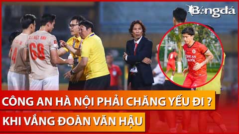 Bình luận: Công an Hà Nội phải chăng đang yếu đi khi không có Đoàn Văn Hậu ?