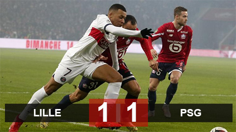 Kết quả Lille 1-1 PSG: Chia điểm đáng tiếc