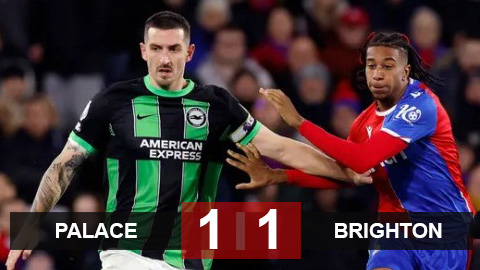 Kết quả Palace 1-1 Brighton: Seagull lỡ cơ hội vượt mặt MU