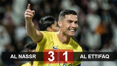 Kết quả Al Nassr 3-1 Al Ettifaq: Ronaldo vừa ghi bàn vừa kiến tạo