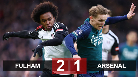 Kết quả Fulham 2-1 Arsenal: Pháo thủ ngày càng xa ngôi đầu bảng