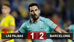 Kết quả Las Palmas 1-2 Barca: Gundogan giúp Barca thắng ngược phút bù giờ