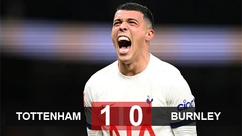 Kết quả Tottenham 1-0 Burnley: Siêu phẩm của Pedro Porro cứu Spurs
