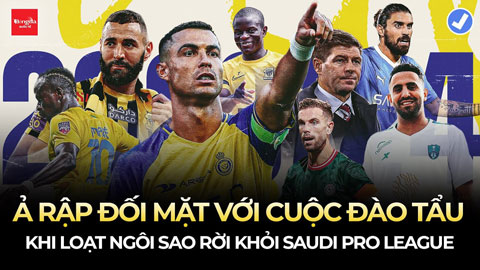 SỐC: Ả Rập đối mặt với cuộc đào tẩu của loạt ngôi sao châu Âu khỏi Saudi Pro League!