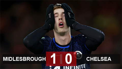 Kết quả Middlesbrough 1-0 Chelsea: Thảm họa hàng công