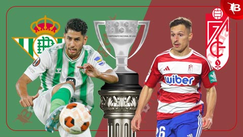 Nhận định bóng đá Betis vs Granada, 03h00 ngày 14/1: Khách khó thoát nạn 