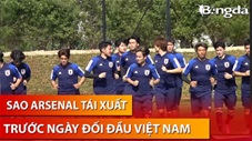 Sao Arsenal tái xuất, dàn nam thần Nhật Bản hứng khởi sẵn sàng đối đầu Việt Nam