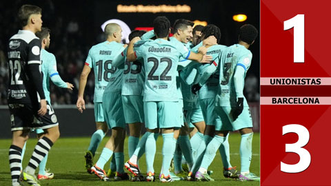 VIDEO bàn thắng Unionistas vs Barcelona: 1-3 (vòng 1/8 Cúp Nhà Vua TBN 2023/24)