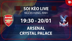 Soi kèo live Arsenal vs Crystal Palace, 19h30 ngày 20/1