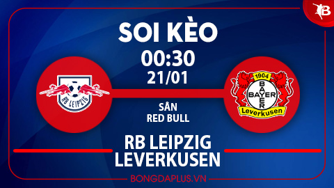 Soi kèo 'hot' hôm nay 20/1: Chủ nhà đè góc hiệp 1 trận Leipzig vs Leverkusen; Xỉu trận Darmstadt vs Frankfurt