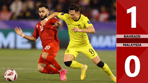 VIDEO bàn thắng Bahrain vs Malaysia: 1-0 (Vòng bảng Asian Cup 2023)