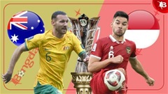 Nhận định bóng đá Australia vs Indonesia, 18h30 ngày 28/1: Tạm biệt Indonesia