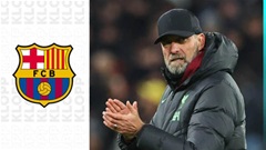 Klopp sẽ mua 3 ngôi sao nào nếu đến Barca?