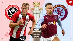 Nhận định bóng đá Sheffield United vs Aston Villa, 0h30 ngày 4/2: 'Ngân hàng điểm' tiếp tục xả kho