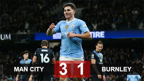 Kết quả Man City 3-1 Burnley: Thắng lợi dễ dàng