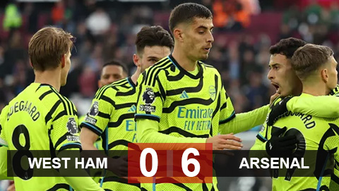 Kết quả West Ham 0-6 Arsenal: Pháo thủ tiếp tục bám đuổi Liverpool và Man City