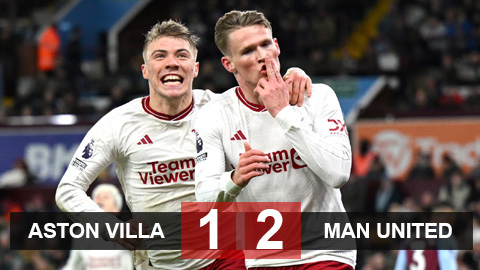 Kết quả Aston Villa 1-2 MU: Áp sát top 4
