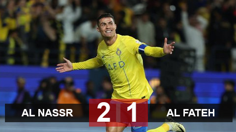 Kết quả Al Nassr 2-1 Al Fateh: Ronaldo tiếp tục ghi bàn 