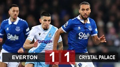 Kết quả Everton 1-1 Crystal Palace: Onana cứu thua cho Everton