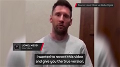 Messi đăng video giải thích sau khi bị fan Hong Kong chỉ trích