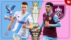 Nhận định bóng đá Crystal Palace vs Burnley, 22h00 ngày 24/2: Burnley lại thua tiếp