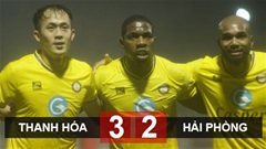 Kết quả Thanh Hóa 3-2 Hải Phòng: Mưa bàn thắng trong trận cầu cống hiến