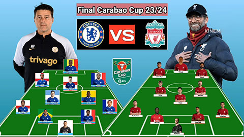 Soi đội hình ra sân Chelsea vs Liverpool ở chung kết Cúp liên đoàn Anh