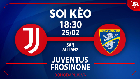 Soi kèo hot hôm nay 25/2: Chủ nhà thắng góc chấp trận Toulouse vs Lille; Mưa gôn trận Juventus vs Frosinone 