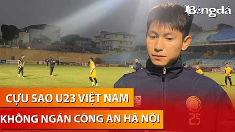 Cựu sao U23 Việt Nam khẳng định Thanh Hoá không ngán Công an Hà Nội hay bất cứ đối thủ nào
