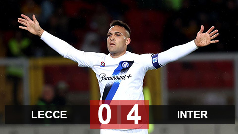 Kết quả Lecce 0-4 Inter: Martinez lập cú đúp, Inter đại thắng Lecce