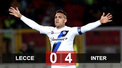 Kết quả Lecce 0-4 Inter: Martinez lập cú đúp, Inter đại thắng Lecce