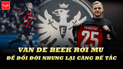 Van De Beek rời MU để đổi đời nhưng lại càng bế tắc