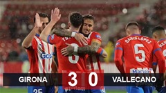 Kết quả Girona 3-0 Vallecano: Đòi lại ngôi nhì