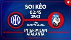 Soi kèo hot hôm nay 28/2: Khách thắng kèo châu Á trận Inter vs Atalanta; Xỉu góc hiệp 1 trận Wolves vs Brighton