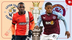 Nhận định bóng đá Luton vs Aston Villa, 00h30 ngày 3/3: Phả hơi nóng vào gáy Pháo thủ