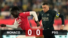 Kết quả Monaco 0-0 PSG: Mbappe tịt ngòi, PSG không thắng 2 trận liên tiếp